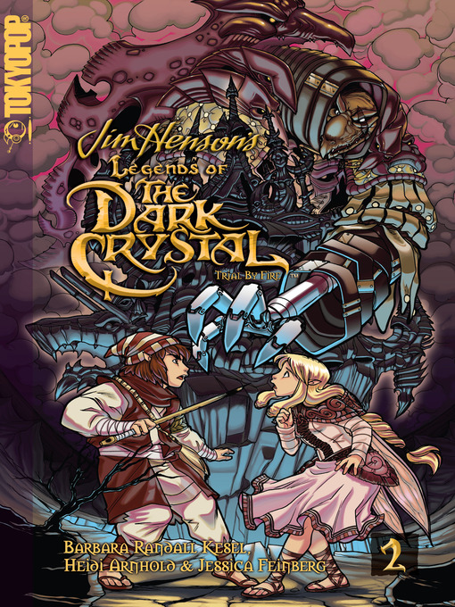 Title details for Legends of the Dark Crystal, Volume 2: Trial by Fire by Barbara Randall Kesel - Available